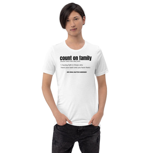 Count On Family Definition White Unisex T-shirt